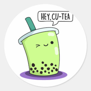 Hey Cu-Tea Funny Boba Tea Pun  Classic Round Sticker