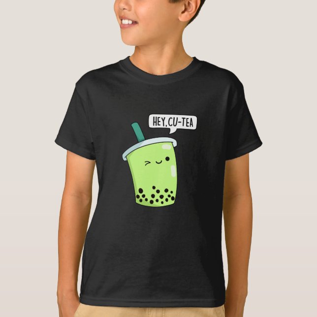 Hey Cu-Tea Funny Boba Tea Pun Dark BG T-Shirt (Front)