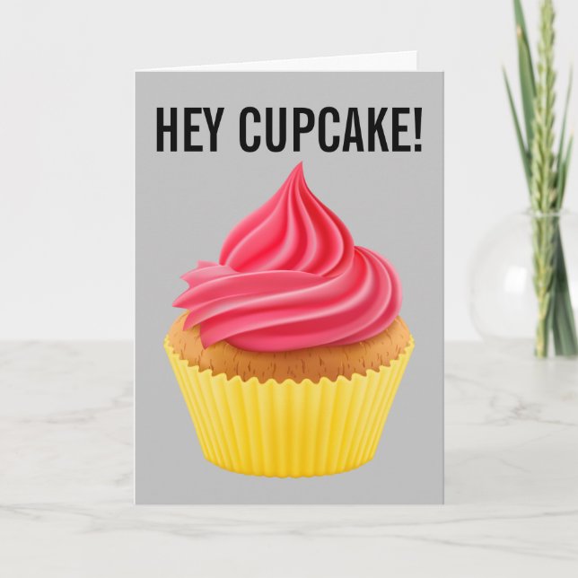 HEY CUPCAKE BIRTHDAY CARDS FOR GIRL (Front)