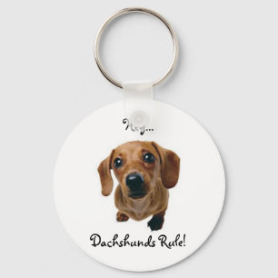 "Hey... Dachshunds Rule!" Key Ring