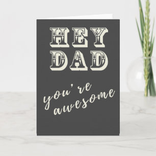 Hey Dad you're awesome card