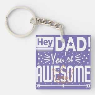 Hey Dad You're Awesome Purple and White Typography Key Ring