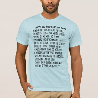 HEY!! Did YOU sign on for the Obama Agenda? T-Shirt