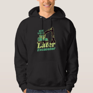 Hey Dirt See You Later Excavator Boy Hoodie