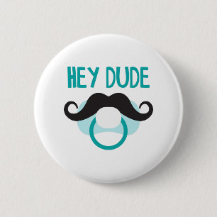 Hey Dude 6 Cm Round Badge