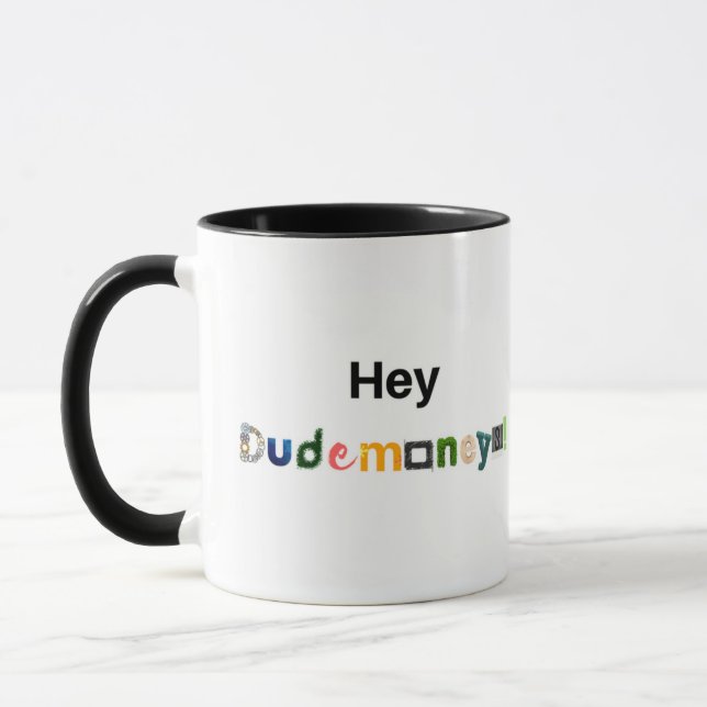 Hey Dudemoney's Mug (Left)