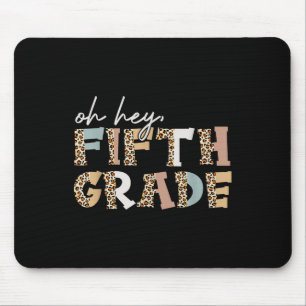 Hey Fifth Grade Leopard First Day Of School Back T Mouse Mat