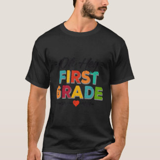 Hey First Grade Back To School Teachers Students T-Shirt