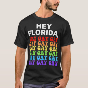 Hey Florida Say Gay LGBTQ Rainbow Pride  T-Shirt