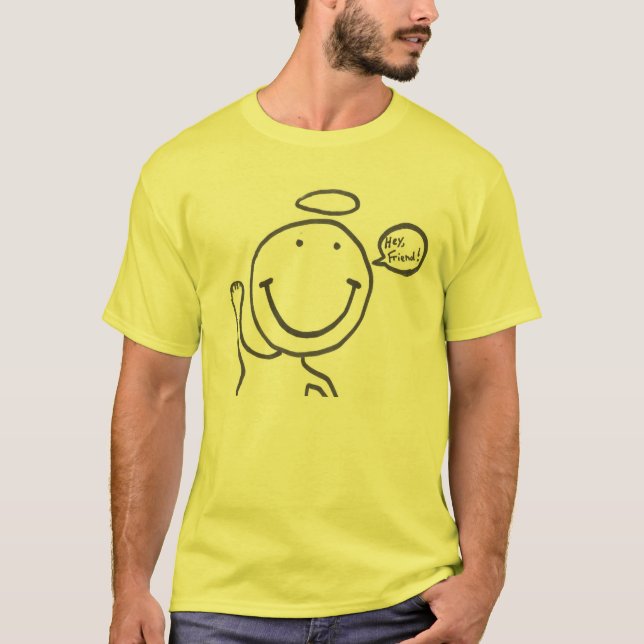 Hey, Friend! T-Shirt (Front)