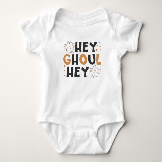 Hey Ghoul Hey Baby Bodysuit (Front)