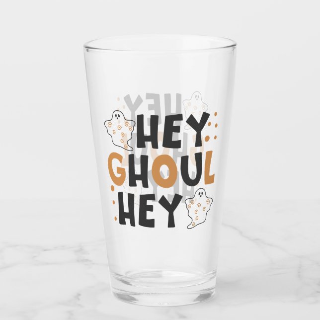 Hey Ghoul Hey Drinking Glasses (Front)