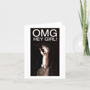 Hey girl! card