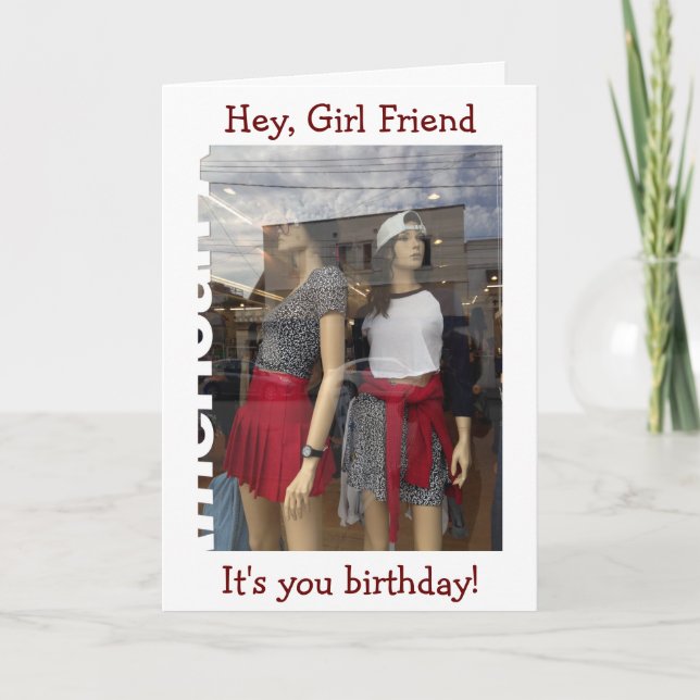 HEY GIRL FRIEND-IT'S YOUR BIRTHDAY (LET'S SHOP) CARD (Front)