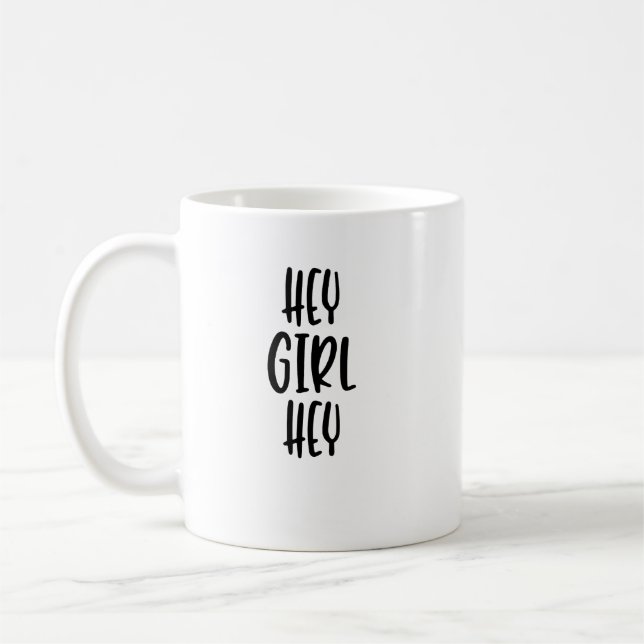 hey girl hey coffee mug (Left)