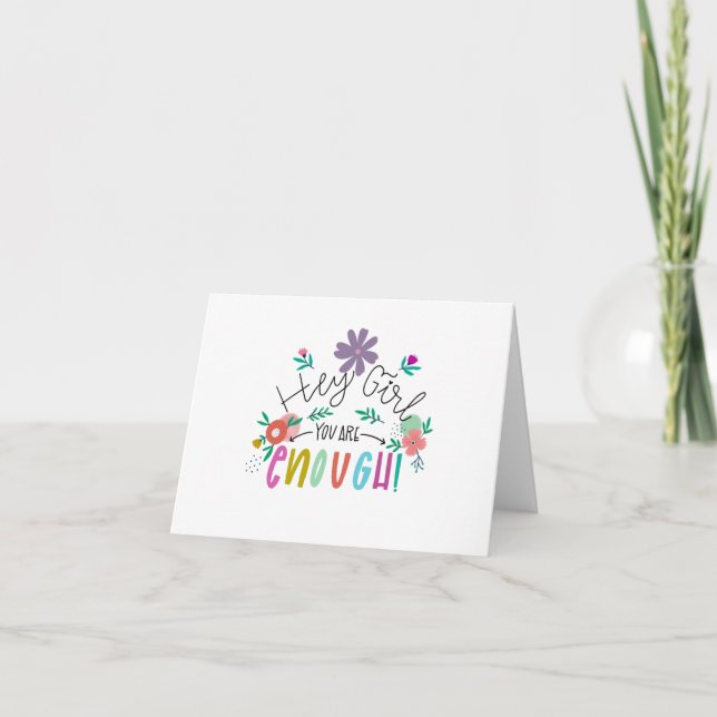 Hey Girl You are enough - blank card (Front)