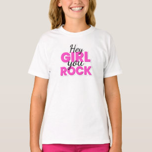 Hey Girl You Rock Text Design T-Shirt
