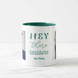 Hey Handsome Quote Green White Photo Mug