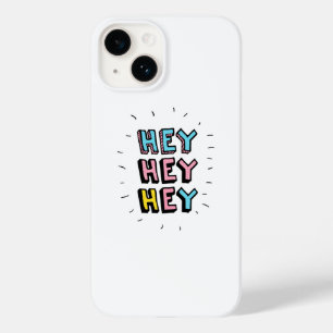Hey Hey Hey Case-Mate iPhone 14 Case