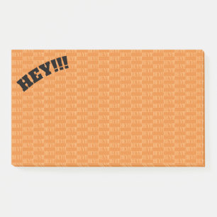 HEY!!! (Hey!!!, Hey!!!, Hey!!!) Post-it Notes