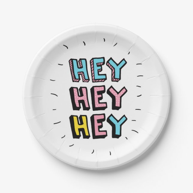 Hey Hey Hey Paper Plate (Front)