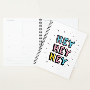 Hey Hey Hey Planner