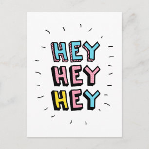 Hey Hey Hey Postcard