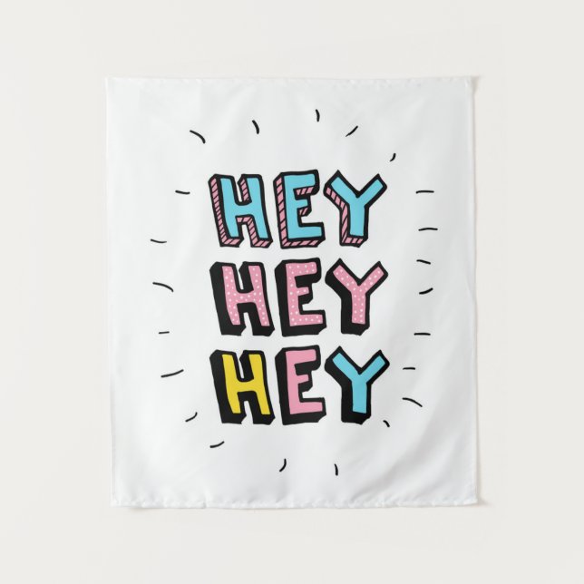 Hey Hey Hey Tapestry (Front)
