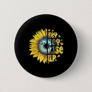 Hey Hey Rise Up Ukraine sunflower peace for Ukrain 6 Cm Round Badge