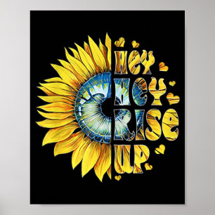 Hey Hey Rise Up Ukraine sunflower peace for Ukrain Poster