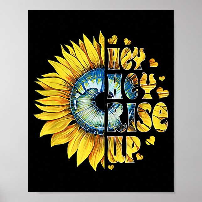 Hey Hey Rise Up Ukraine sunflower peace for Ukrain Poster (Front)