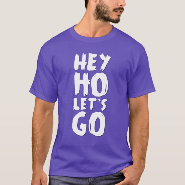 Hey Ho Lets Go Punk Rock Typography in White Overs T-Shirt (Front)