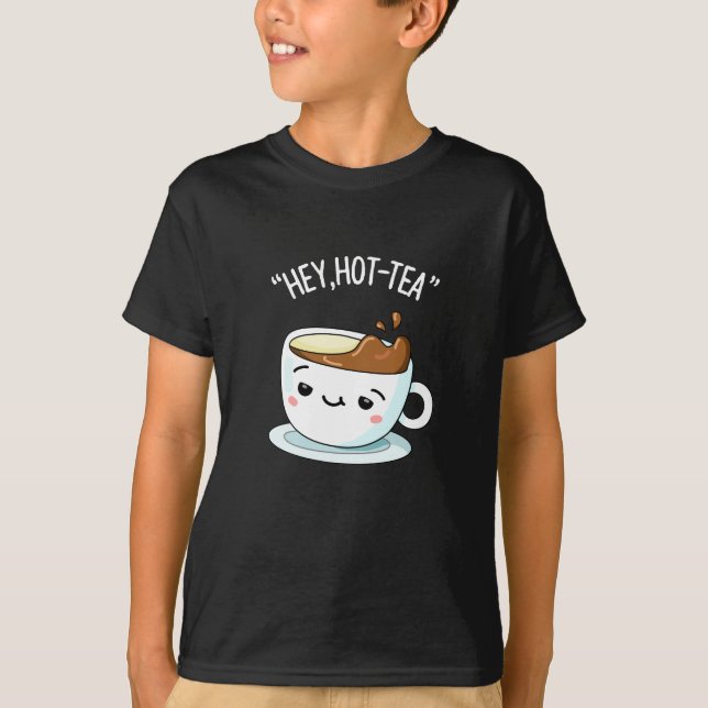 Hey Hot-Tea Funny Cuppa Tea Pun Dark BG T-Shirt (Front)