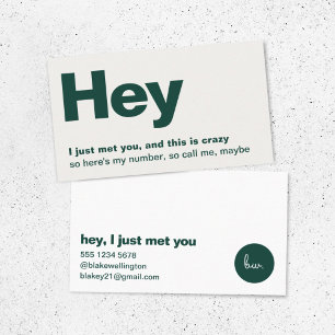 Hey I Just Met You   Fun Modern Dating Call Me Business Card