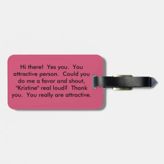 Hey (insert name). Found it. Luggage Tag