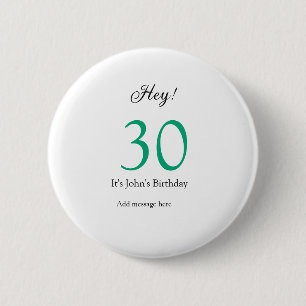 Hey it's 30th birthday green black bold letter nam 6 cm round badge