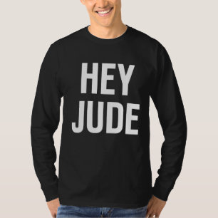 Hey Judes For Mens Womens T-Shirt