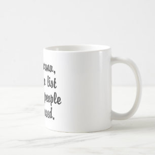 Hey Karma… Coffee Mug