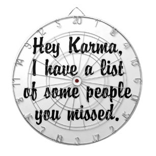 Hey Karma… Dartboard