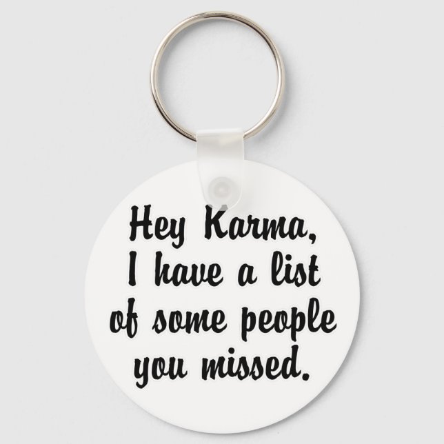 Hey Karma… Key Ring (Front)