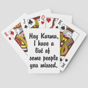 Hey Karma… Playing Cards