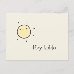Hey kiddo - Cute Sun Postcard