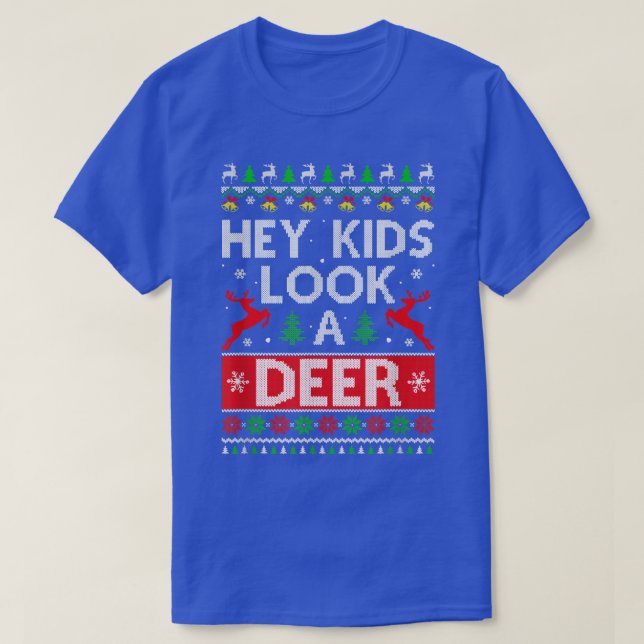 Hey Kids Look A Deer Family Ugly Xmas Christmas  T-Shirt (Design Front)