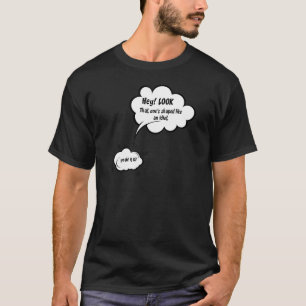 Hey Look message from Clouds T-Shirt