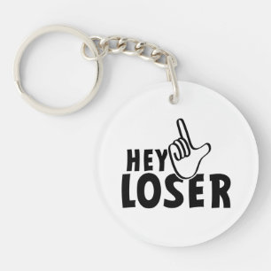Hey loser. losers, mafkees, unnoble, neurd....  key ring