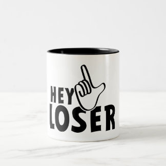 Hey loser. losers, mafkees, unnoble, neurd.... Two-Tone coffee mug