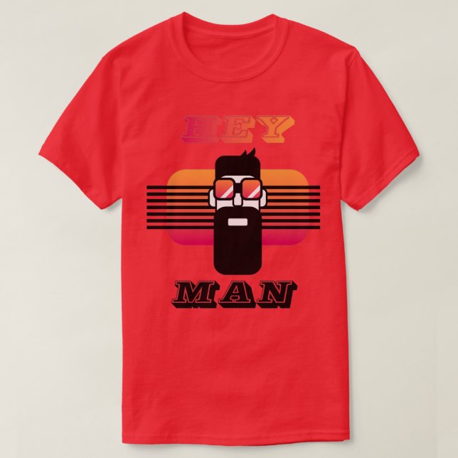 Hey man T-Shirt (Design Front)