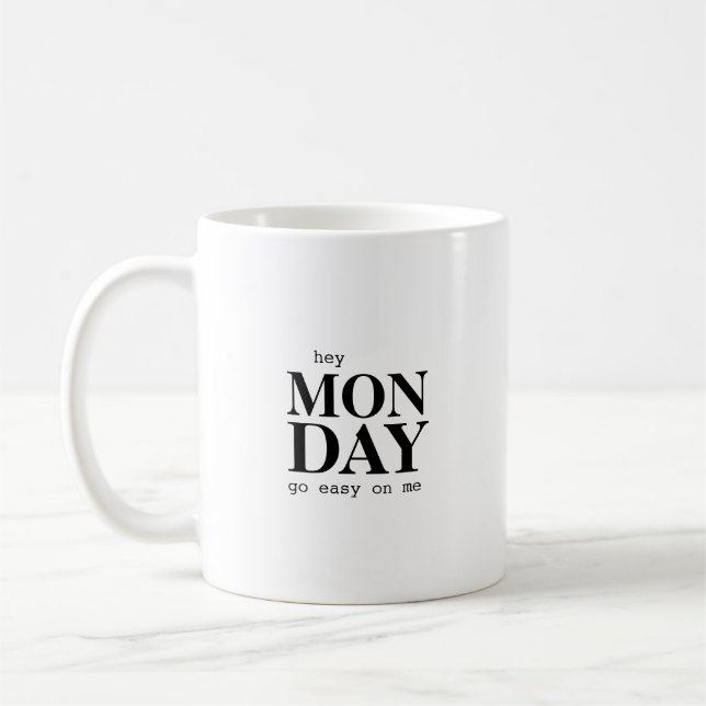 Hey Monday Modern Saying Typography Mug (Left)