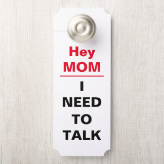 Hey Mum Dad I Need to Talk Message Door Hanger