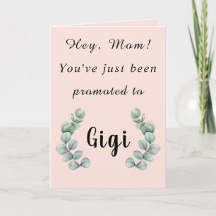 Hey Mum,You've Just Been Promoted to Gigi Card